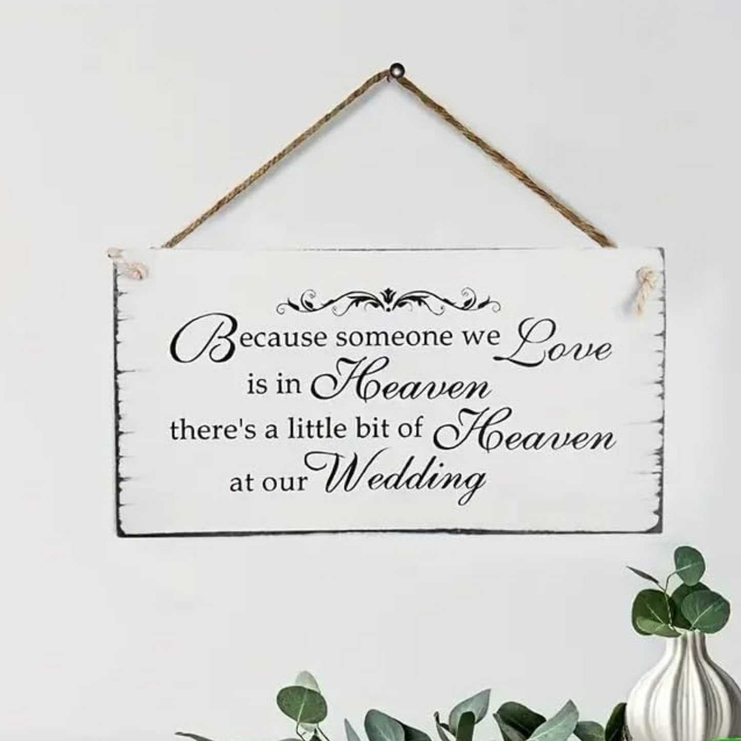 Aretro Because Someone We Love Is In Heaven There's A Little Bit Of Heaven At Our Wedding Freestanding Wooden Plaque Memorial Sign Table Decoration wall hanging back of chair hanging memorial plaque